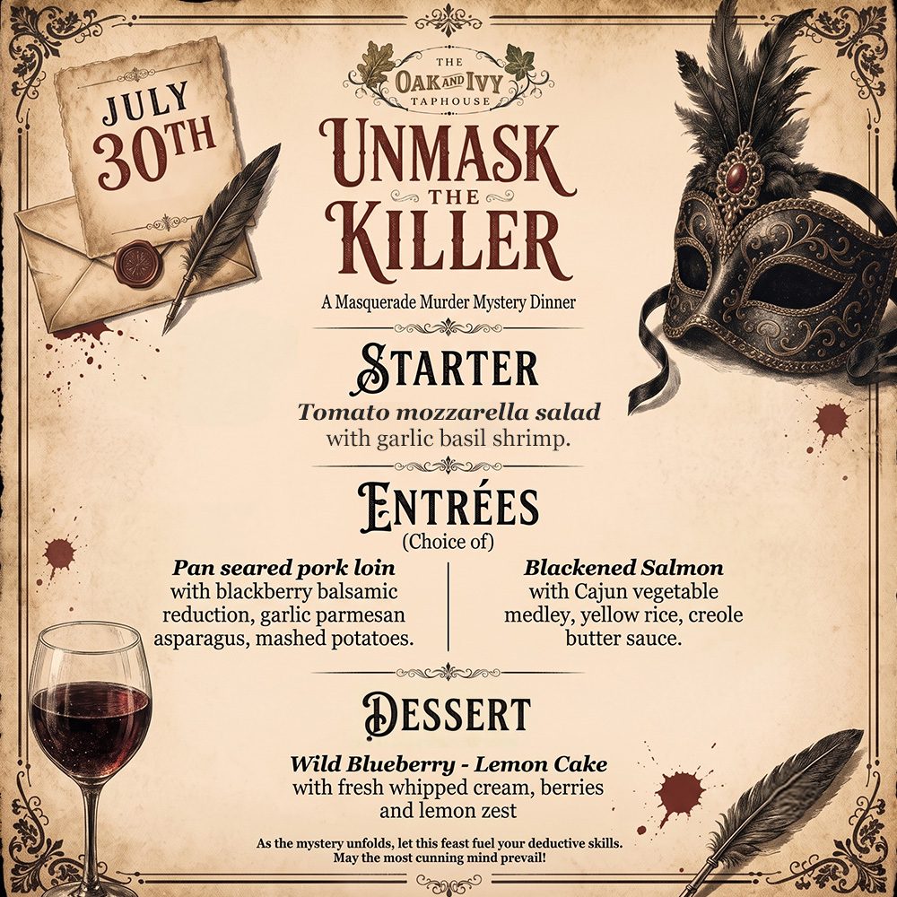 Unmask the Killer masquerade three-course menu: tomato mozzarella salad, pork loin or blackened salmon, and wild blueberry lemon cake